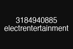 3184940885 electrentertainment